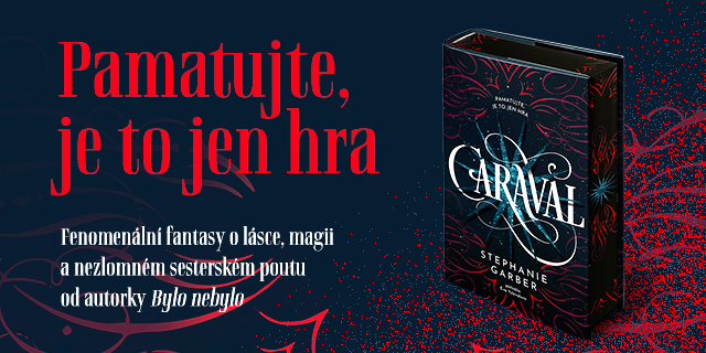 Caraval - Stephanie Garberová | Knihy Dobrovský