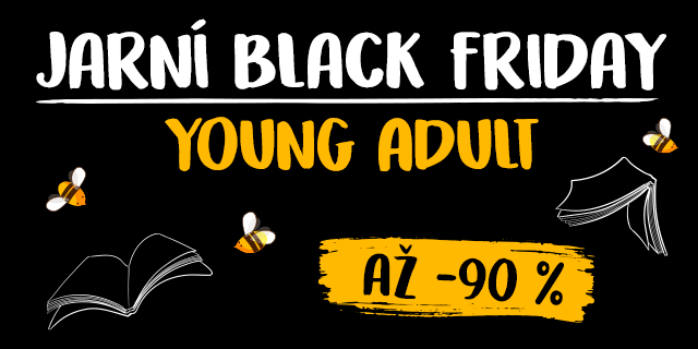 BLACK FRIDAY. Young Adult literatura | Knihy Dobrovský