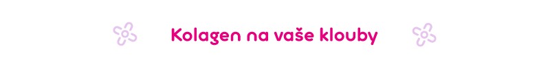 Kolagen na vaše klouby