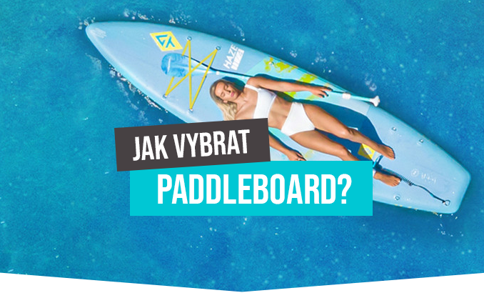 Jak vybrat paddleboard?